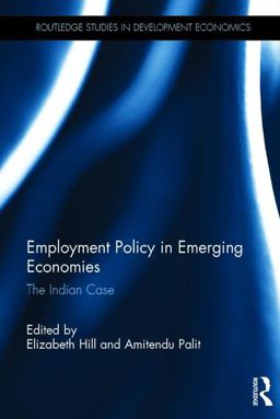 Employment Policy in Emerging Economies The Indian Case  9781138918702 Front Cover