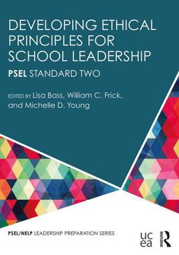 Developing Ethical Principles for School Leadership PSEL Standard Two  9781138918856 Front Cover