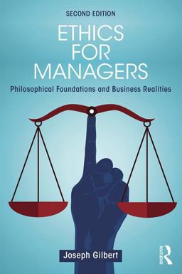 Ethics for Managers Philosophical Foundations and Business Realities 2nd 9781138919501 Front Cover