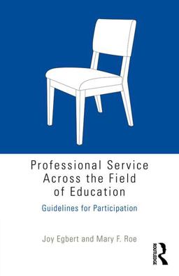 Professional Service Across the Field of Education: Guidelines for Participation  9781138920811 Front Cover