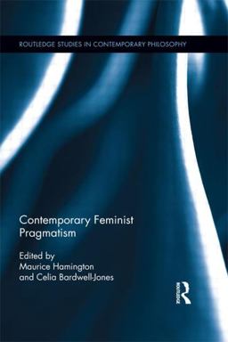 Contemporary Feminist Pragmatism  9781138921474 Front Cover