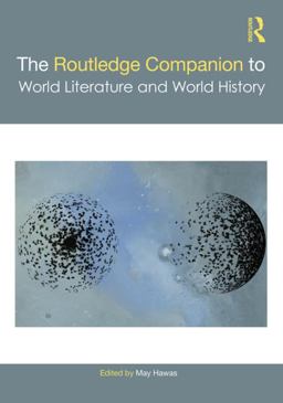 Routledge Companion to World Literature and World History  9781138921658 Front Cover