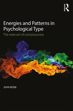 Energies and Patterns in Psychological Type The Reservoir of Consciousness  9781138922280 Front Cover