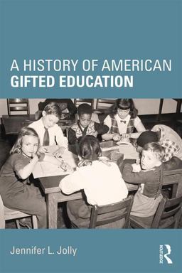 History of American Gifted Education  9781138924291 Front Cover
