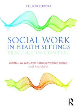 Social Work in Health Settings Practice in Context 4th 9781138924369 Front Cover