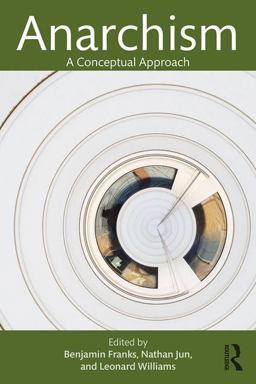 Anarchism A Conceptual Approach  9781138925663 Front Cover