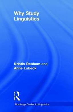 Why Study Linguistics  9781138925878 Front Cover