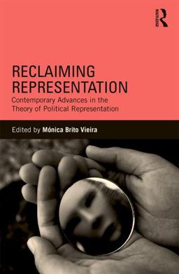 Reclaiming Representation Contemporary Advances in the Theory of Political Representation  9781138928510 Front Cover