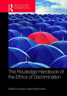 Routledge Handbook of the Ethics of Discrimination  9781138928749 Front Cover