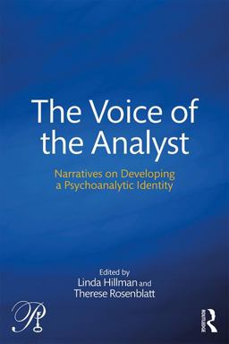 Voice of the Analyst Narratives on Developing a Psychoanalytic Identity  9781138929142 Front Cover