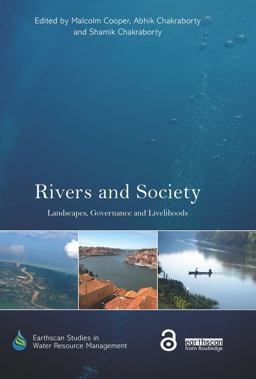 Rivers and Society Landscapes, Governance and Livelihoods  9781138930902 Front Cover