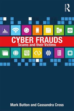 Cyber Frauds, Scams and Their Victims  9781138931206 Front Cover