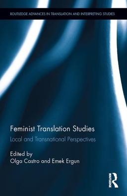 Feminist Translation Studies Local and Transnational Perspectives  9781138931657 Front Cover