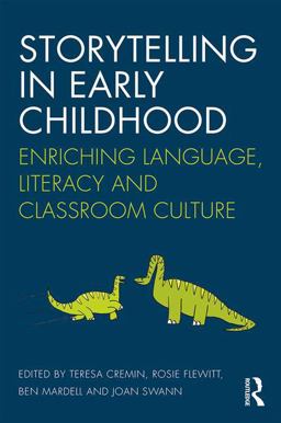 Storytelling in Early Childhood Enriching Language, Literacy and Classroom Culture  9781138932142 Front Cover