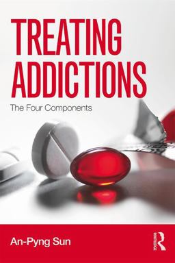 Treating Addictions The Four Components  9781138932500 Front Cover