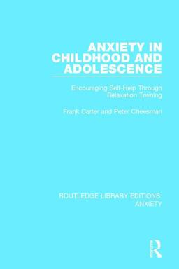 Anxiety in Childhood and Adolescence