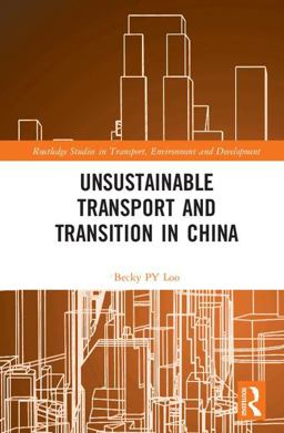 Unsustainable Transport and Transition in China  9781138934511 Front Cover