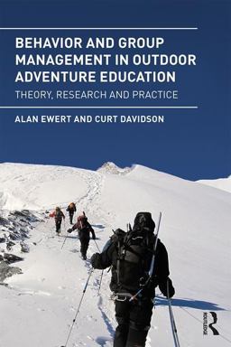 Behavior and Group Management in Outdoor Adventure Education Theory, Research and Practice  9781138935259 Front Cover
