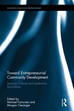 Toward Entrepreneurial Community Development Leaping Cultural and Leadership Boundaries 1st 2017 9781138935549 Front Cover