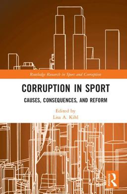 Corruption in Sport Causes, Consequences, and Reform  9781138935709 Front Cover
