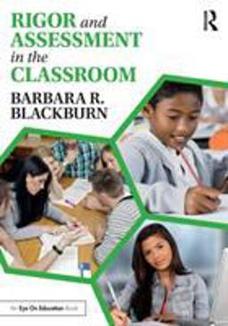 Rigor and Assessment in the Classroom  9781138936140 Front Cover