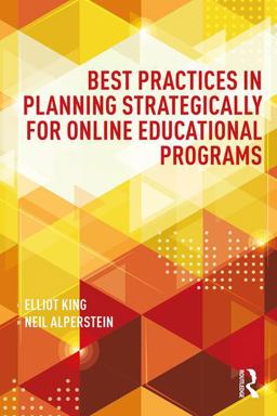 Best Practices in Planning Strategically for Online Educational Programs  9781138936195 Front Cover