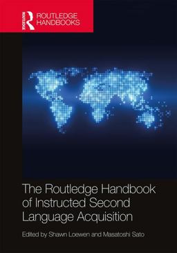 Routledge Handbook of Instructed Second Language Acquisition  9781138936232 Front Cover