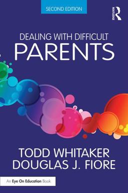 Dealing with Difficult Parents 2nd 9781138938670 Front Cover
