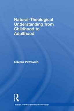 Natural-Theological Understanding from Childhood to Adulthood  9781138939448 Front Cover