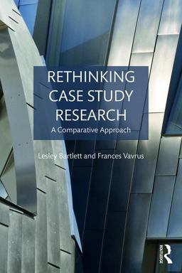 Rethinking Case Study Research A Comparative Approach  9781138939523 Front Cover