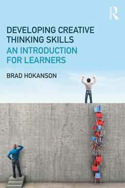 Developing Creative Thinking Skills An Introduction for Learners  9781138939561 Front Cover