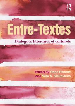 Entre-Textes Dialogues Littï¿½raires et Culturels  9781138939844 Front Cover