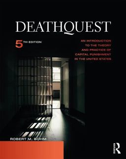 DeathQuest An Introduction to the Theory and Practice of Capital Punishment in the United States 5th 9781138940888 Front Cover