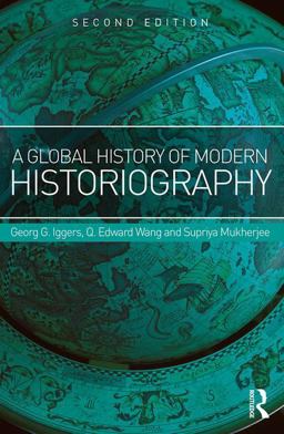 Global History of Modern Historiography 2nd 9781138942264 Front Cover