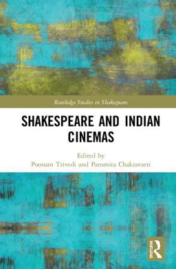 Shakespeare and Indian Cinemas:  9781138946927 Front Cover