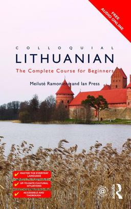 Colloquial Lithuanian The Complete Course for Beginners 2nd 9781138949911 Front Cover