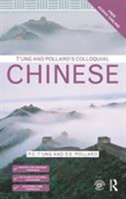 T'ung and Pollard's Colloquial Chinese  9781138950092 Front Cover