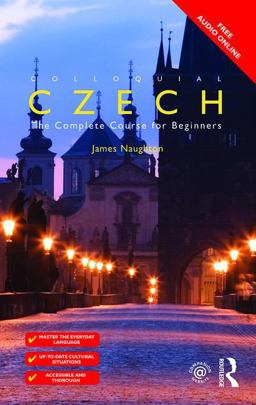 Colloquial Czech The Complete Course for Beginners 3rd 9781138950108 Front Cover