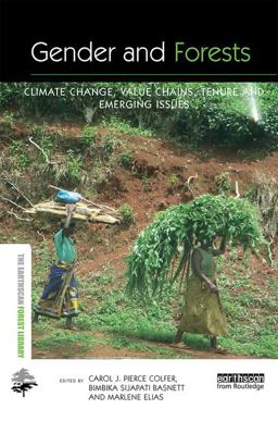 Gender and Forests Climate Change, Tenure, Value Chains and Emerging Issues  9781138955042 Front Cover