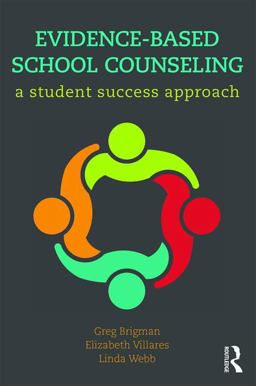 Evidence-Based School Counseling A Student Success Approach  9781138956674 Front Cover