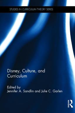 Disney, Culture, and Curriculum  9781138957688 Front Cover