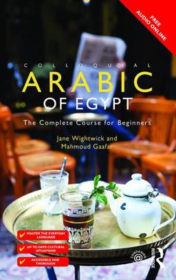 Colloquial Arabic of Egypt The Complete Course for Beginners 3rd 9781138958036 Front Cover