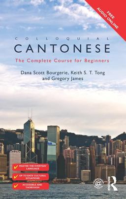 Colloquial Cantonese The Complete Course for Beginners 2nd 9781138958227 Front Cover