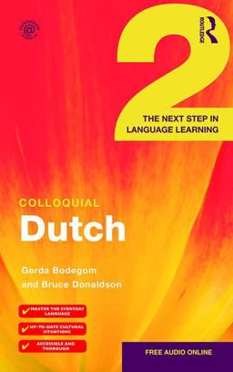 Colloquial Dutch 2 The Next Step in Language Learning  9781138958289 Front Cover
