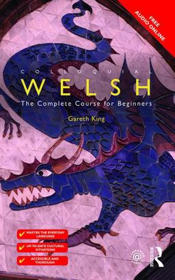 Colloquial Welsh The Complete Course for Beginners 2nd 9781138960398 Front Cover