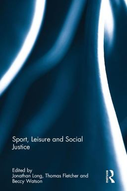 Sport, Leisure and Social Justice:  9781138960459 Front Cover