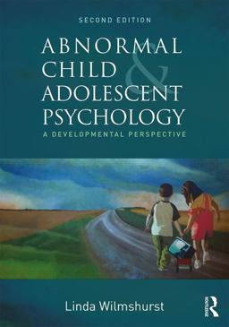 Abnormal Child and Adolescent Psychology A Developmental Perspective, Second Edition 2nd 9781138960503 Front Cover