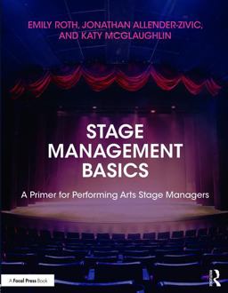 Stage Management Basics A Primer for Performing Arts Stage Managers  9781138960541 Front Cover