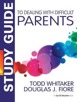 Study Guide to Dealing with Difficult Parents  9781138963467 Front Cover