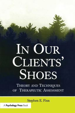 In Our Clients' Shoes Theory and Techniques of Therapeutic Assessment  9781138972421 Front Cover